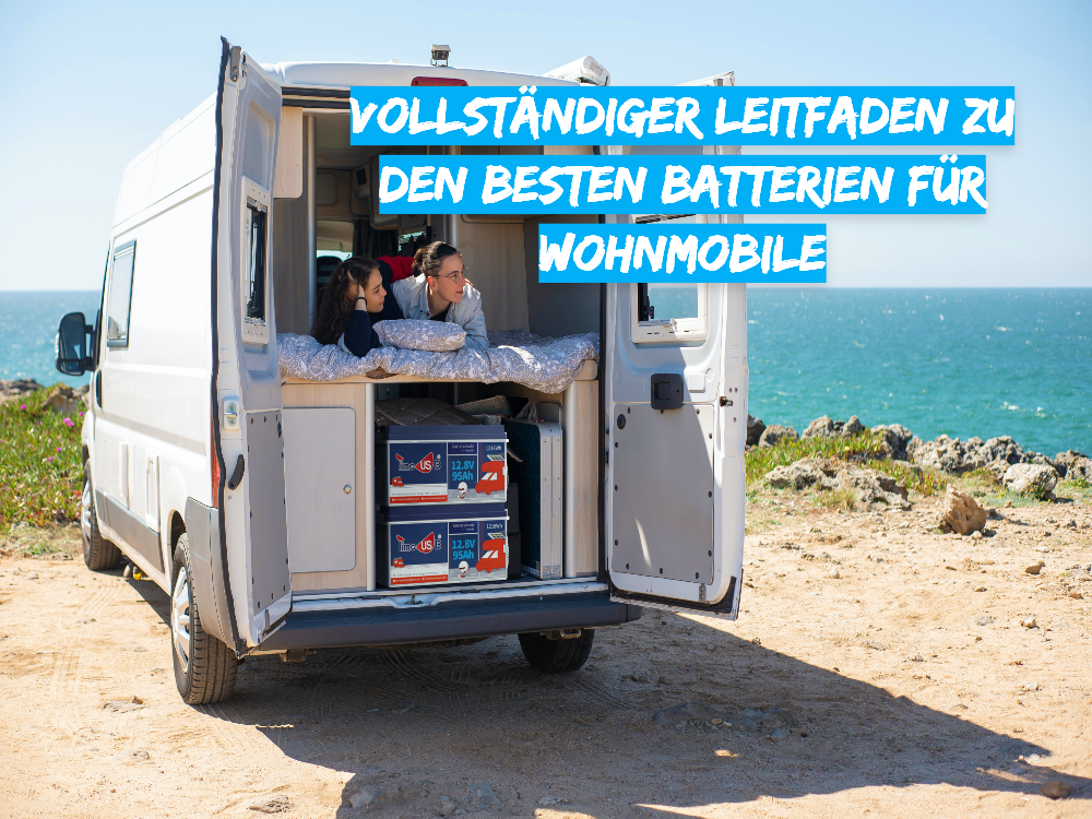 Ein vollständiger Leitfaden für Wohnmobil Batterien