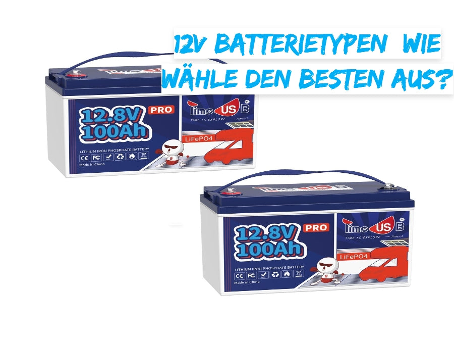 12V Batterietypen: Wie wähle den besten aus?